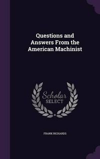 Cover image for Questions and Answers from the American Machinist