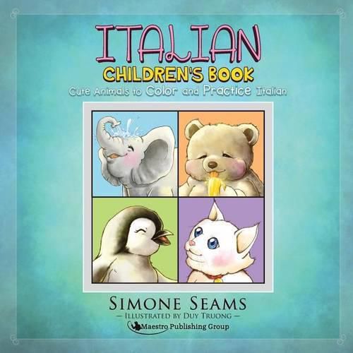 Cover image for Italian Children's Book: Cute Animals to Color and Practice Italian