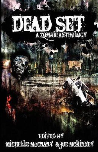 Cover image for Dead Set: A Zombie Anthology