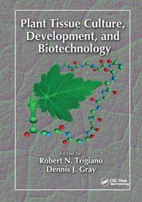 Cover image for Plant Tissue Culture, Development, and Biotechnology