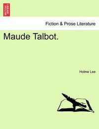 Cover image for Maude Talbot.