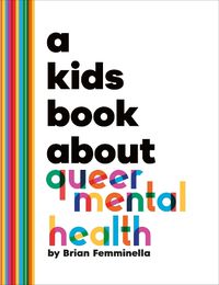 Cover image for A Kids Book About Queer Mental Health