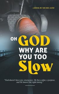 Cover image for Oh God Why are you too Slow?