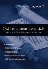 Cover image for Old Testament Essentials - Creation, Conquest, Exile and Return