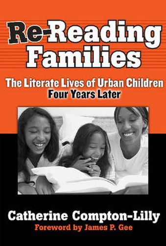 Re-reading Families: The Literate Lives of Urban Children, Four Years Later