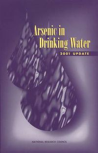 Cover image for Arsenic in Drinking Water: 2001 Update