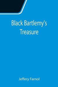 Cover image for Black Bartlemy's Treasure