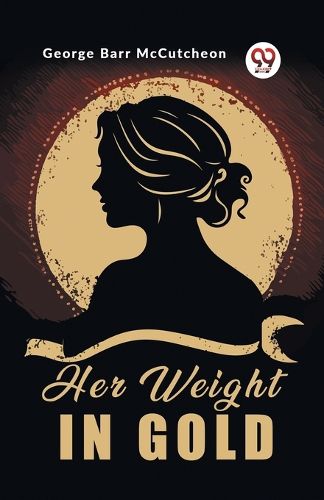 Her Weight in Gold