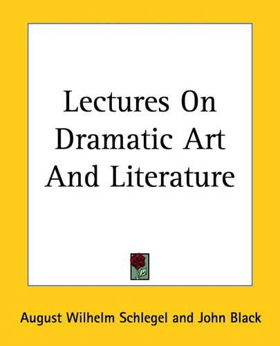 Lectures On Dramatic Art And Literature