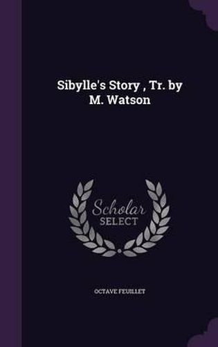 Cover image for Sibylle's Story, Tr. by M. Watson