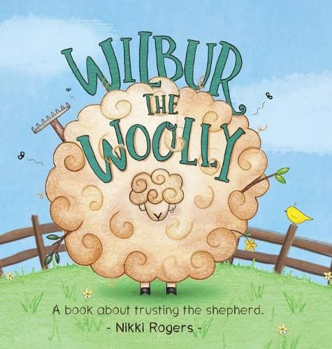 Wilbur the Woolly: About about trusting the Shepherd