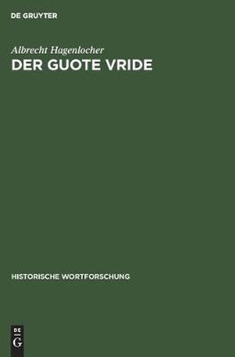 Cover image for Der Guote Vride: Idealer Friede in Deutscher Literatur Bis Ins Fruhe 14. Jahrhundert