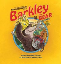 Cover image for Barkley the Bear Belongs: Overcoming An Orphan Heart