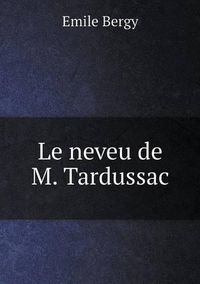 Cover image for Le neveu de M. Tardussac