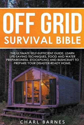 Cover image for Off Grid Survival Bible