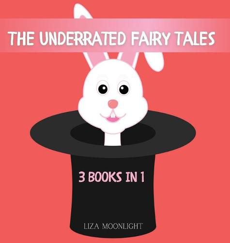 The Underrated Fairy Tales: 3 Books In 1