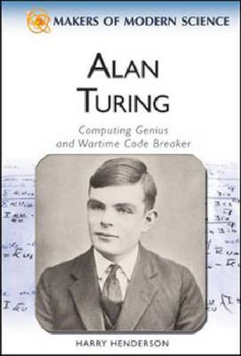 Alan Turing: Computing Genius and Wartime Codebreaker