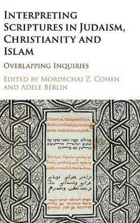 Cover image for Interpreting Scriptures in Judaism, Christianity and Islam: Overlapping Inquiries