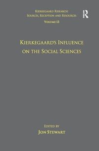 Cover image for Volume 13: Kierkegaard's Influence on the Social Sciences