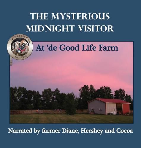 Cover image for The Mysterious Midnight Visitor at 'de Good Life Farm