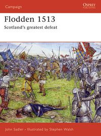Cover image for Flodden 1513: Scotland's greatest defeat
