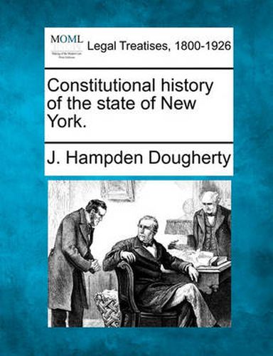 Cover image for Constitutional History of the State of New York.