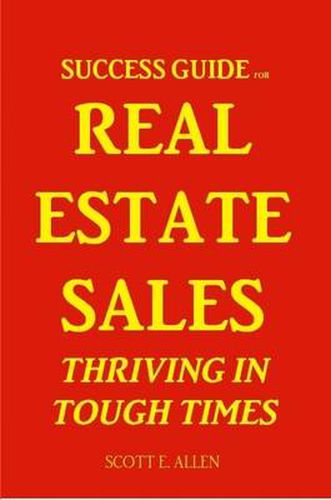 Success Guide for Real Estate Sales Thriving in Tough Times