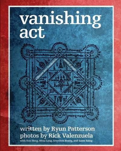 Cover image for Vanishing Act: Cambodia's World of Magic