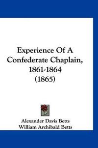 Cover image for Experience of a Confederate Chaplain, 1861-1864 (1865)