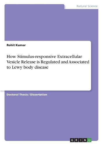 Cover image for How Stimulus-responsive Extracellular Vesicle Release is Regulated and Associated to Lewy body disease