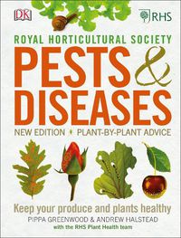 Cover image for RHS Pests & Diseases: New Edition, Plant-by-plant Advice, Keep Your Produce and Plants Healthy