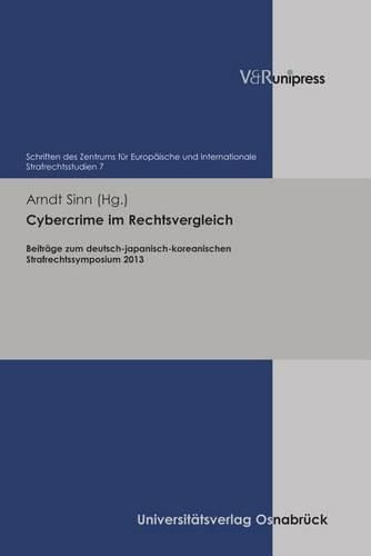 Cover image for Cybercrime im Rechtsvergleich: Beitrage zum deutsch-japanisch-koreanischen Strafrechtssymposium 2013