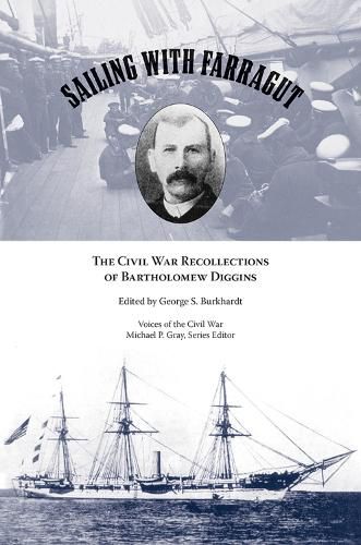 Cover image for Sailing with Farragut: The Civil War Recollections of Bartholomew Diggins