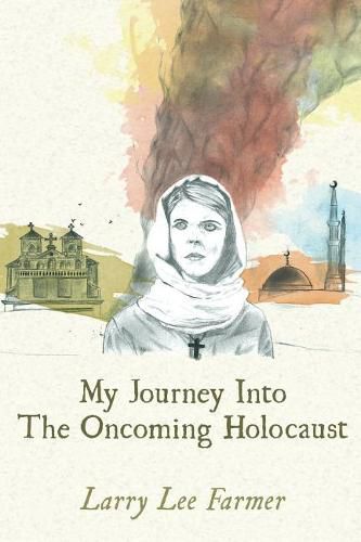 Cover image for My Journey Into The Oncoming Holocaust