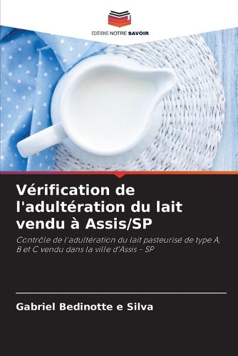Cover image for Verification de l'adulteration du lait vendu a Assis/SP