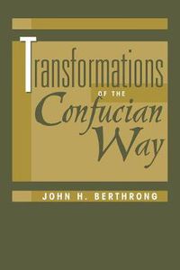 Cover image for Transformations Of The Confucian Way