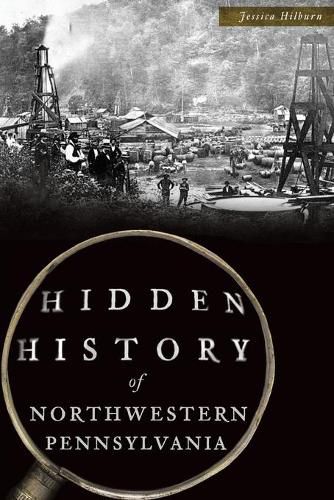 Cover image for Hidden History of Northwestern Pennsylvania