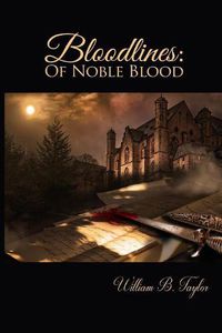 Cover image for Bloodlines: Of Noble Blood