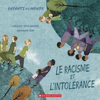 Cover image for Enfants Du Monde: Le Racisme Et l'Intolerance