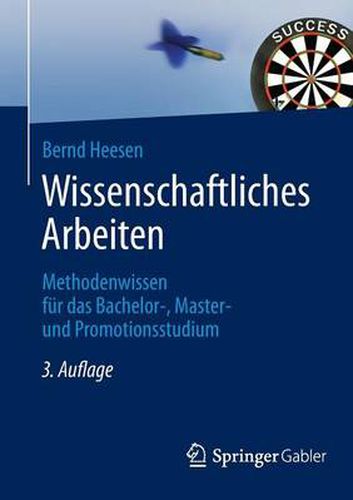 Cover image for Wissenschaftliches Arbeiten: Methodenwissen Fur Das Bachelor-, Master- Und Promotionsstudium