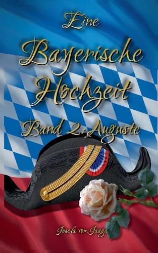 Cover image for Eine Bayerische Hochzeit. Band 2: Auguste