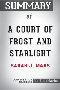 Cover image for Summary of A Court of Frost and Starlight by Sarah J. Maas: Conversation Starters