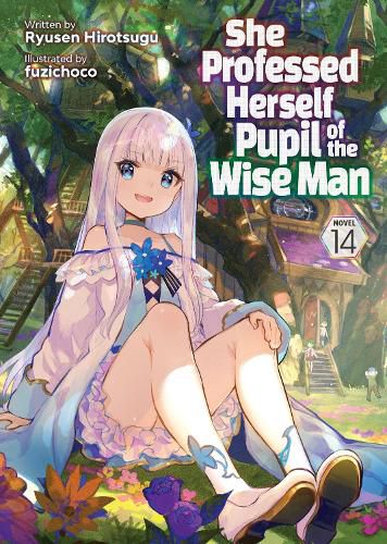 Cover image for She Professed Herself Pupil of the Wise Man (Light Novel) Vol. 14