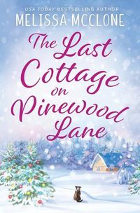 Cover image for The Last Cottage on Pinewood Lane