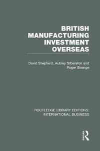 Cover image for British Manufacturing Investment Overseas (RLE International Business)