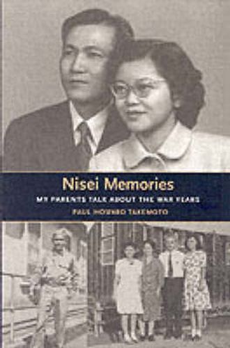 Nisei Memories: My Parents Talk about the War Years