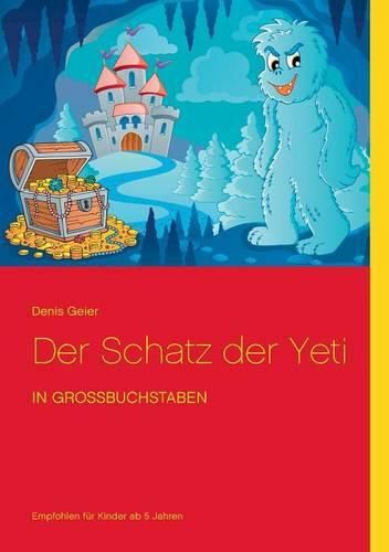 Cover image for Der Schatz der Yeti: in Grossbuchstaben