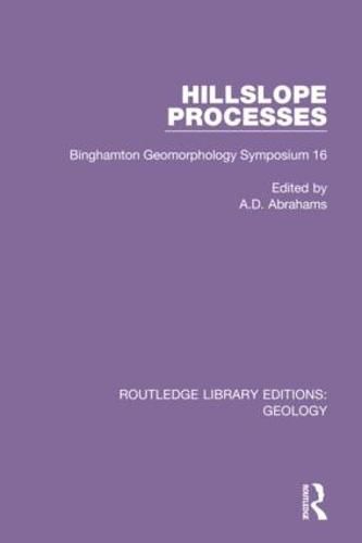 Hillslope Processes: Binghamton Geomorphology Symposium 16