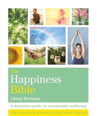 Cover image for The Happiness Bible: The definitive guide to sustainable wellbeing