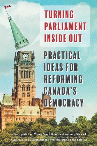 Cover image for Turning Parliament Inside Out: Practical Ideas for Reforming Canada's Democracy